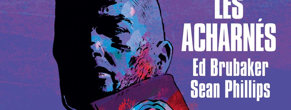 Criminal : Les Acharnés : le nouveau titre d'Ed Brubaker et Sean Phillips chez Delcourt en novembre 2025